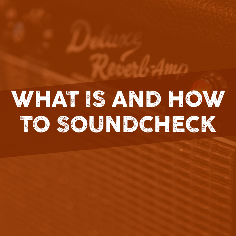 WHAT IS AND HOW TO SOUNDCHECK